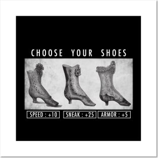 CHOSE YOUR SHOES Posters and Art